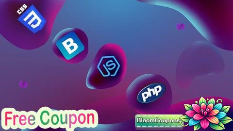 100% Free Coupon CSS, Bootstrap, JavaScript And PHP Stack Complete Course
