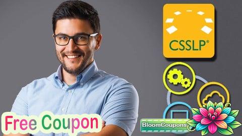 100% Free Coupon CSSLP 101 : Certified Secure Software Lifecycle Professional