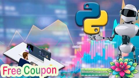 100% Free Coupon Desarrolla tus Robots automatizados en Trading con Python.