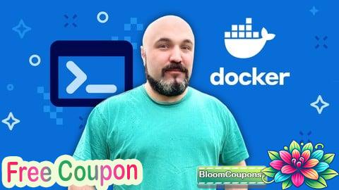 100% Free Coupon Docker Deep Dive: Build, Ship, and Run Containers