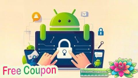 100% Free Coupon Ethical Hacking: Hack Android