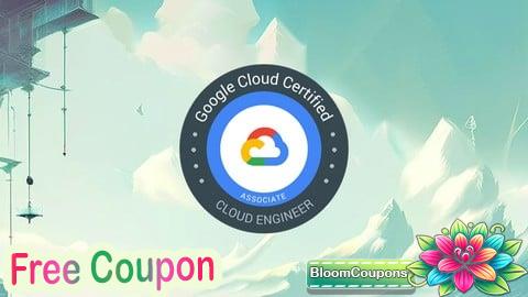 100% Free Coupon Exam Preparation for GCP Google Associate Cloud Engineer