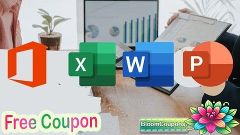 100% Free Coupon Excel, Word & PowerPoint in One Course: Become Office Ready