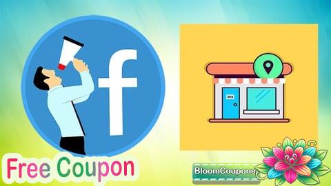 100% Free Coupon Facebook Ads For Small Business From Very Basic To Advance