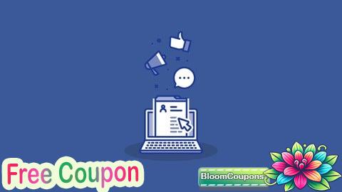 100% Free Coupon Facebook Marketing & Facebook Ads Course For Beginners