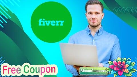 100% Free Coupon Fiverr Success Secrets Blueprint From Beginner to Top Seller