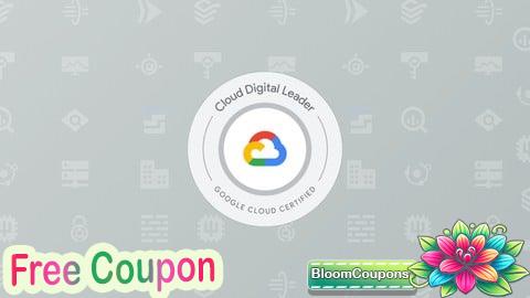 100% Free Coupon GCP CDL : Google Cloud Digital Leader Practice Exams 2025