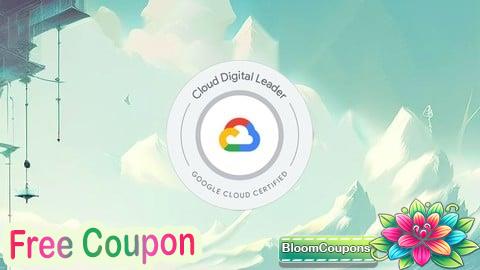 100% Free Coupon GCP Cloud Digital Leader: Master the CDL - 6 Practice Tests