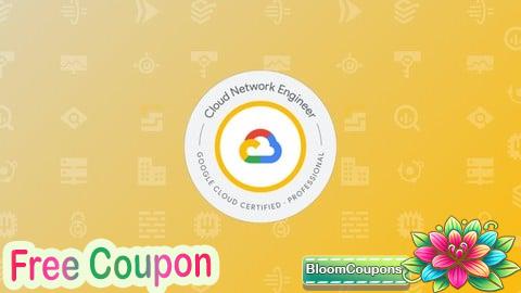 100% Free Coupon GCP Professional Cloud Network Engineer Practice Exams 2025