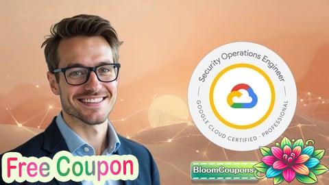 100% Free Coupon GCP Professional Security Operations Engineer Practice Exams