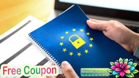 100% Free Coupon GDPR and Data Protection: Data Privacy and DPO Masterclass