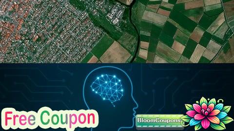 100% Free Coupon Geospatial AI: Deep Learning for Satellite Imagery