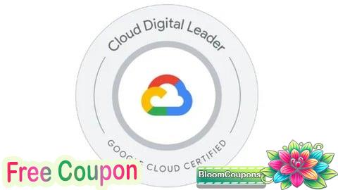 100% Free Coupon Google Cloud Digital Leader Practice Exam 360 Questions 2026