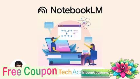 100% Free Coupon Google NotebookLM