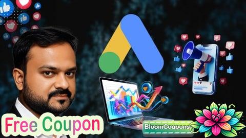 100% Free Coupon Google Search Ads Mastery: Launch & Optimize Campaigns
