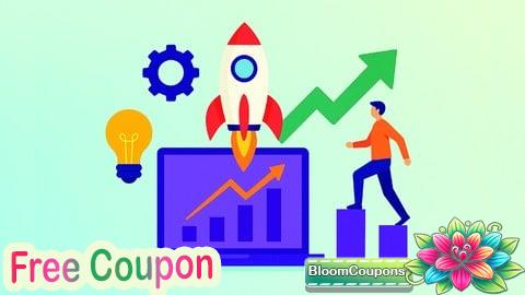 100% Free Coupon Growth Hacking Certification for Startups: Scale Smarter
