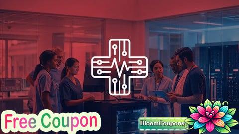 100% Free Coupon Healthcare IT Fundamentals: EHR, HIPAA, & Interoperability