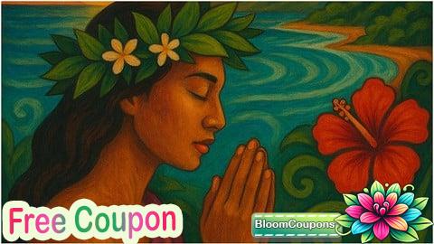 100% Free Coupon Ho‘oponopono & the Aloha Spirit -Healing Through Forgiveness