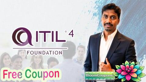 100% Free Coupon ITIL V4 Foundation Certification All-In-One Mastery Course
