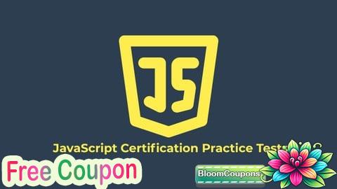 100% Free Coupon JavaScript Certification Practice Tests: ES6+ & Core Concept
