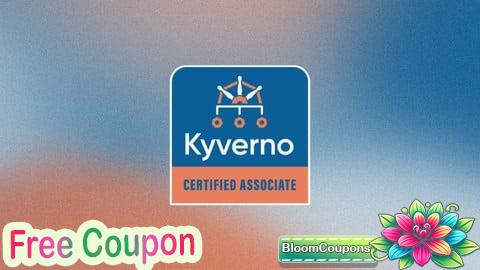 100% Free Coupon KCA: Kyverno Certified Associate Practice Exams
