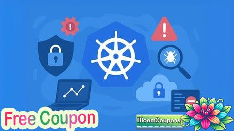 100% Free Coupon Kubernetes CKS Runtime Security & Falco: 1500 Questions