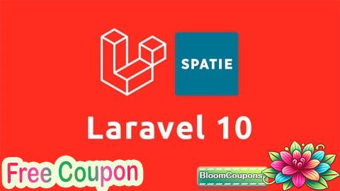 100% Free Coupon Laravel 10 Essentials: User Roles & Permissions with Spatie