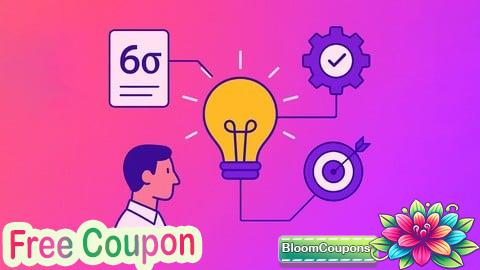 100% Free Coupon Lean Six Sigma Certification: Business Process Improvement
