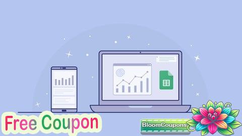100% Free Coupon Google Sheets Fundamentals: Manage & Analyze Data