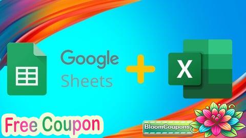 100% Free Coupon Learn Google Sheets and Microsoft Excel at Once from Basic