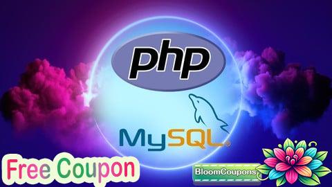 100% Free Coupon Learn PHP and MySQL for Web Application and Web Development
