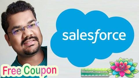 100% Free Coupon Learn Salesforce (Admin + Developer) with LWC Live Project