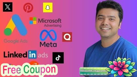 100% Free Coupon Master 11 Ads Platforms in 1 Course 2025: Paid Advertising!