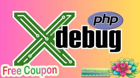 100% Free Coupon Master Advanced PHP Debugging with XDebug: Ultimate Guide