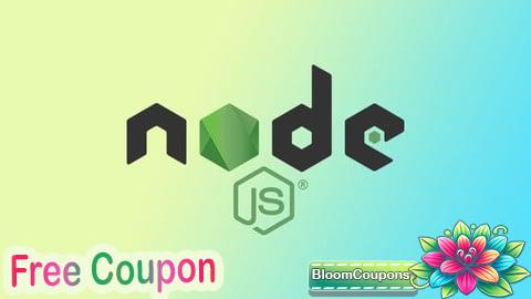 100% Free Coupon Master Node.js: From Beginner to Full-Stack Developer