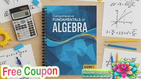 100% Free Coupon Master The Fundamentals of Algebra 1 and Algebra 2