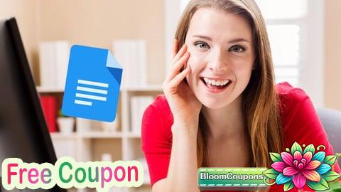 100% Free Coupon Mastering Google Docs: A Comprehensive Google Docs Course