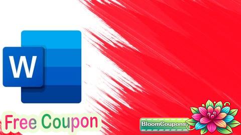 100% Free Coupon Mastering Microsoft Word: A Comprehensive Guide to Boost You