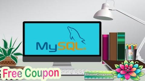100% Free Coupon Mastering MySQL: Build and Manage Databases Like a Pro