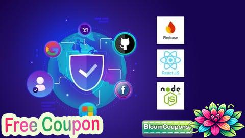 100% Free Coupon Mastering React and Node.js Firebase Authentication [2025]