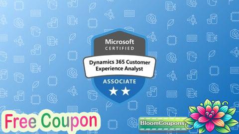 100% Free Coupon MB-280: Dynamics 365 Customer Experience Analyst Prep Tests