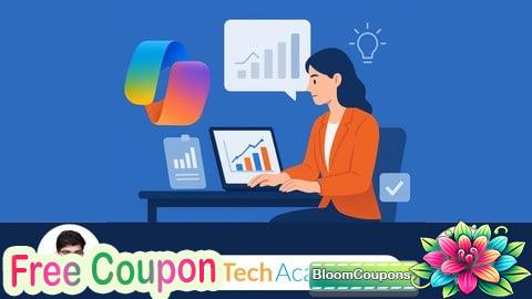 100% Free Coupon Microsoft Copilot for Business Analysis: AI in Microsoft 365