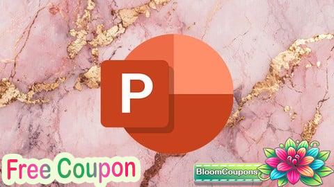 100% Free Coupon Microsoft PowerPoint: From Beginner to Presentation Pro