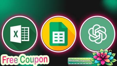 100% Free Coupon Modern Excel MasterClass and Google Sheets with AI ChatGPT