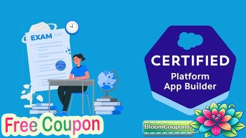 100% Free Coupon [NEW] Salesforce Certified Platform App Builder Exam - 2025