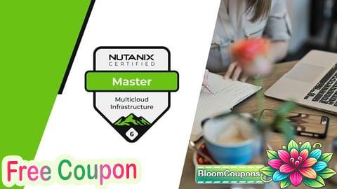100% Free Coupon Nutanix Master Multicloud Infrastructure Practice Exams