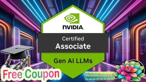 100% Free Coupon NVIDIA GenAI & LLMs: Learn and Pass NCA-GENL Certification
