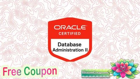 100% Free Coupon Oracle Database Administration II Practice Exams