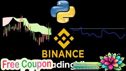 100% Free Coupon Perfect Crypto: Python, Binance API, Tradingview + Backtest