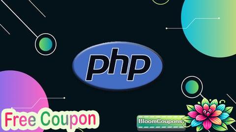 100% Free Coupon PHP Master Class - The Complete PHP Developer Course